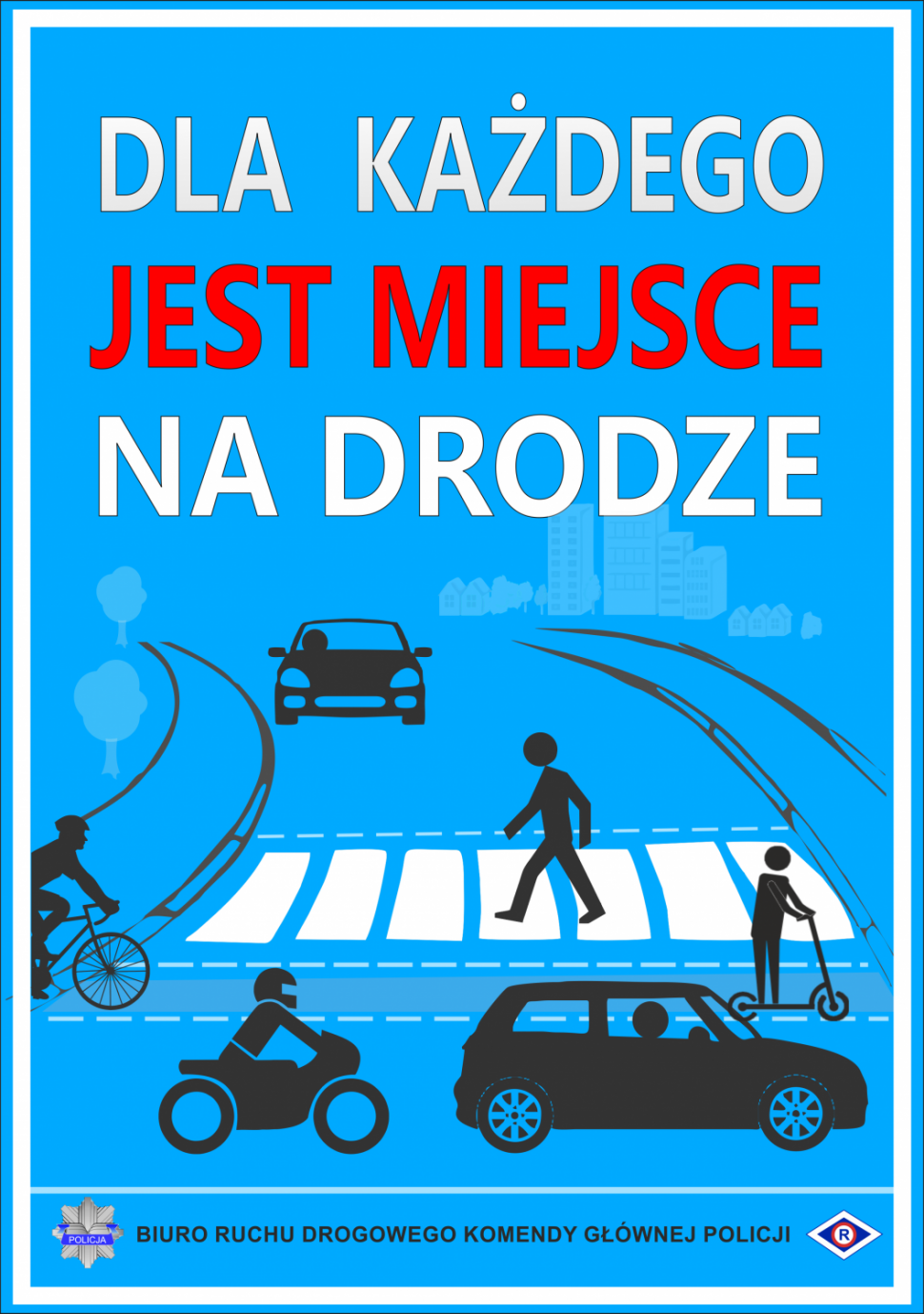 Plakat akcji Dla każdego jest miejsce na drodze. Grafika w niebieskiej tonacji, na której są uczestnicy ruchu drogowego, w tym pieszy na pasach