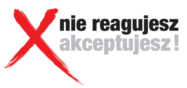 Czerwony krzyż i napis: "nie reagujesz akceptujesz"