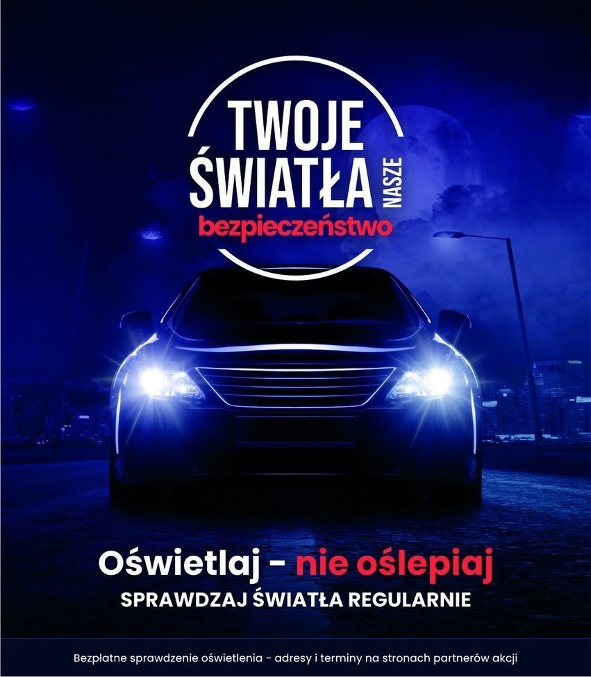 Na zdjęciu widzimy napis Twoje Światła Nasze bezpieczeństwo