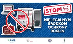 Na zdjęciu widzimy napis Stop nielegalnym środkom ochrony roślin