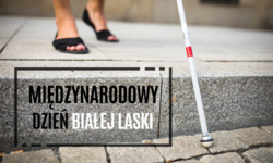 Na zdjęciu widzimy napis Międzynarodowy Dzień Białej Laski