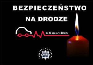 Na zdjęciu widzimy napis &quot;Bezpieczeństwo na drodze&quot;