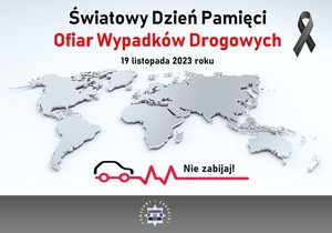 Na zdjęciu widnieje napis Światowy Dzień Pamięci Ofiar Wypadków Drogowych