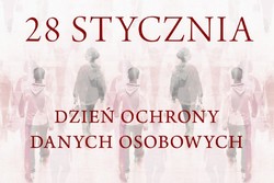 Na zdjęciu widzimy napis 28 stycznia Europejski Dzień Ochrony Danych Osobowych