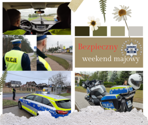 Na zdjęciu widzimy napis Bezpieczny weekend majowy