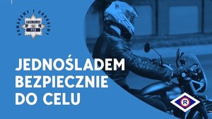 Na zdjęciu widzimy napis Jednośladem bezpiecznie do celu - motocykl