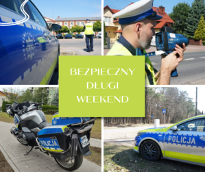 Na zdjęciu widzimy napis Bezpieczny długi weekend