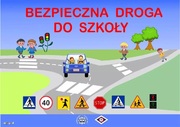 Na zdjęciu widzimy napis Bezpieczna Droga do Szkoly