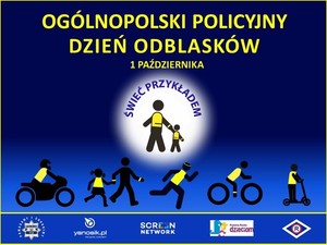 Na zdjęciu widzimy napis „Ogólnopolski Policyjny Dzień Odblasków” – inauguracja akcji „Świeć Przykładem – Noś Odblaski!”