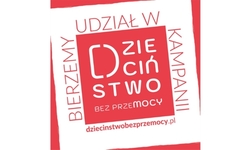 Na zdjęciu widzimy napis Ogólnopolska kampania &quot;Dzieciństwo bez Przemocy&quot;