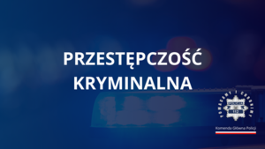 Na zdjęciu widzimy napis Zwalczanie przestępczości kryminalnej