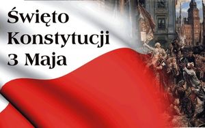 Na zdjęciu widzimy napis 3 maja - Święto Konstytucji