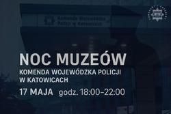 NA zdjęciu widzimy napis Śląska Policja po raz pierwszy otwiera swoje drzwi podczas Nocy Muzeów!