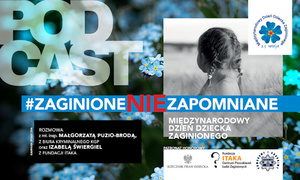 Na zdjęciu widzimy napis Policja ZAPRASZA - #zaginioneNIEzapomniane