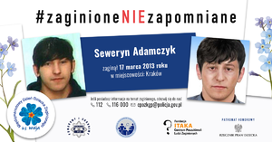 Na zdjęciu widzimy wizerunek zaginionego oraz napis #zaginioneNIEzapomniane – nadal szukamy Seweryna