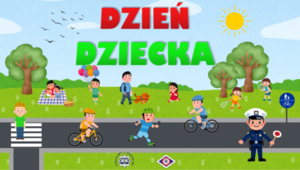 Dzień Dziecka – Bezpieczeństwo to nasza wspólna sprawa!