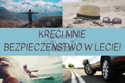 &quot;Kręci mnie bezpieczeństwo w lecie&quot;