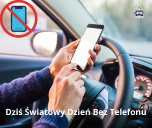Na zdjęciu widzimy napis Dziś Światowy Dzień Bez Telefonu