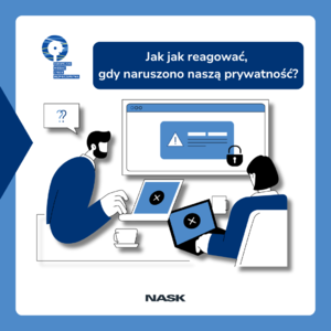 Stało się – jak reagować, gdy naruszono naszą prywatność?