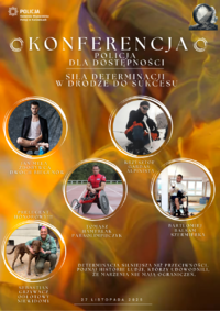 Konferencja "Policja dla dostępności - siła determinacji w drodze do sukcesu"