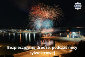 Bezpiecznie na drodze, podczas nocy sylwestrowej