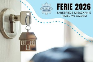 Zabezpiecz mieszkanie przed wyjazdem