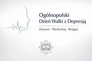 Ogólnopolski Dzień Walki z Depresją – Zauważ. Wysłuchaj. Reaguj