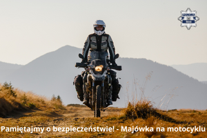 Pamiętajmy o bezpieczeństwie! - Majówka na motocyklu
